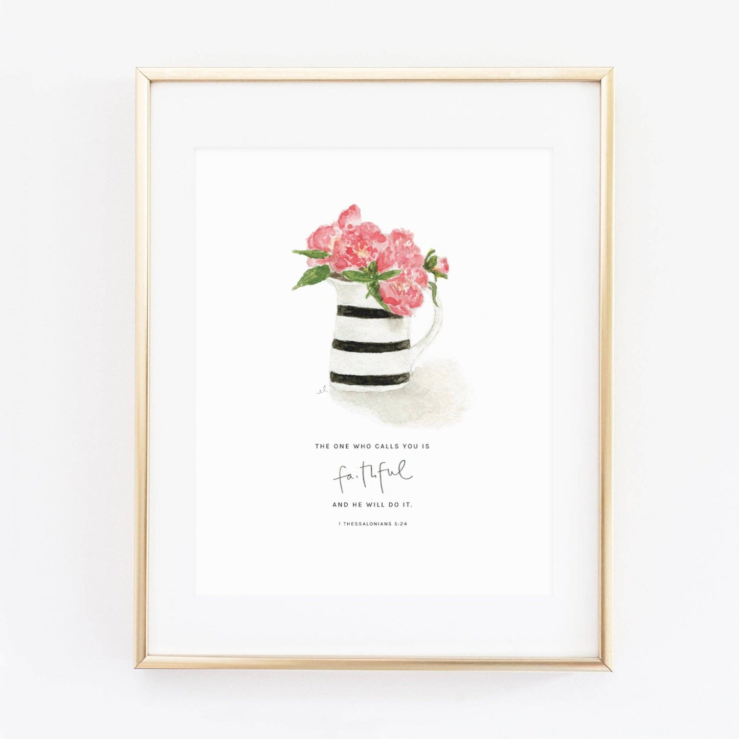 1 Thessalonians 5:24 scripture art print featuring watercolor peonies by Emily Lex and the words “The one who calls you is faithful, and he will do it.”
