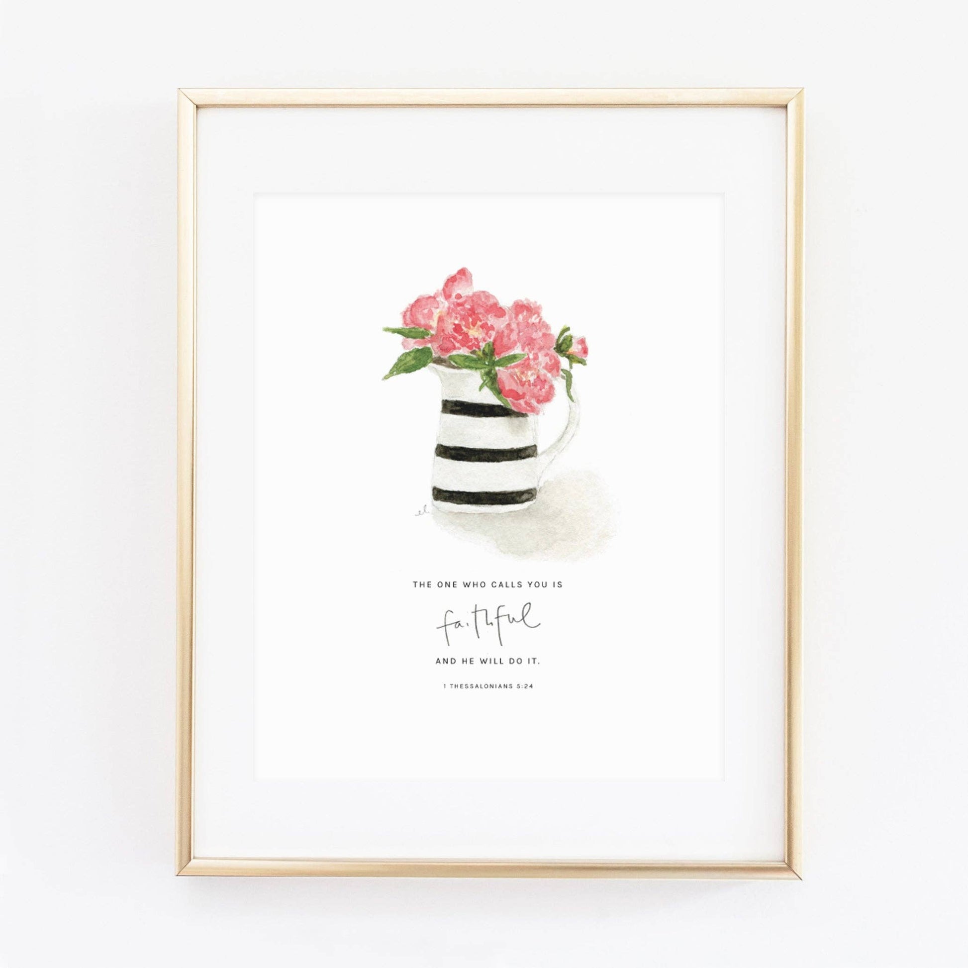 1 Thessalonians 5:24 scripture art print featuring watercolor peonies by Emily Lex and the words “The one who calls you is faithful, and he will do it.”