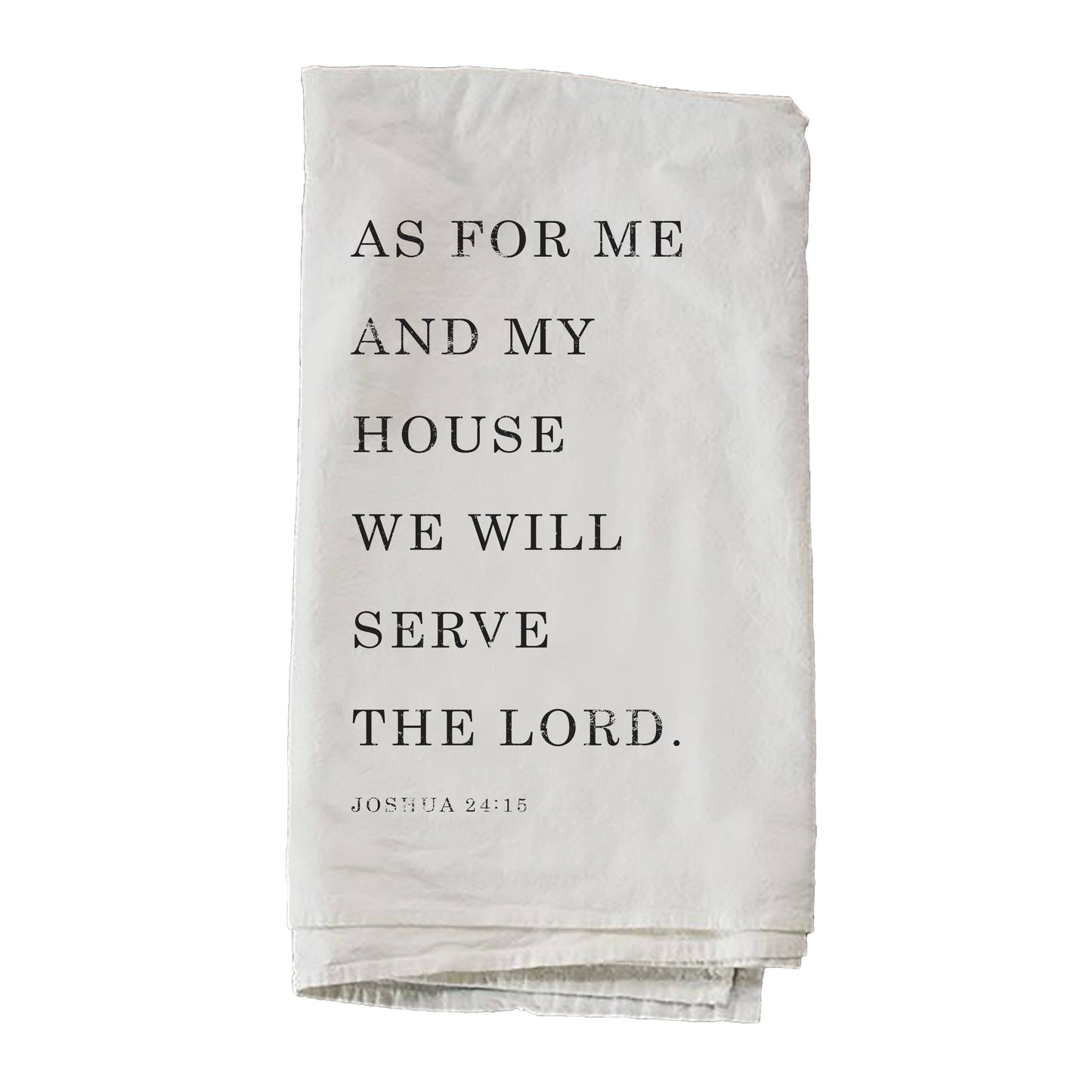 s for Me and My House flour sack tea towel featuring the beloved Joshua 24:15 scripture in a timeless faith-inspired design.