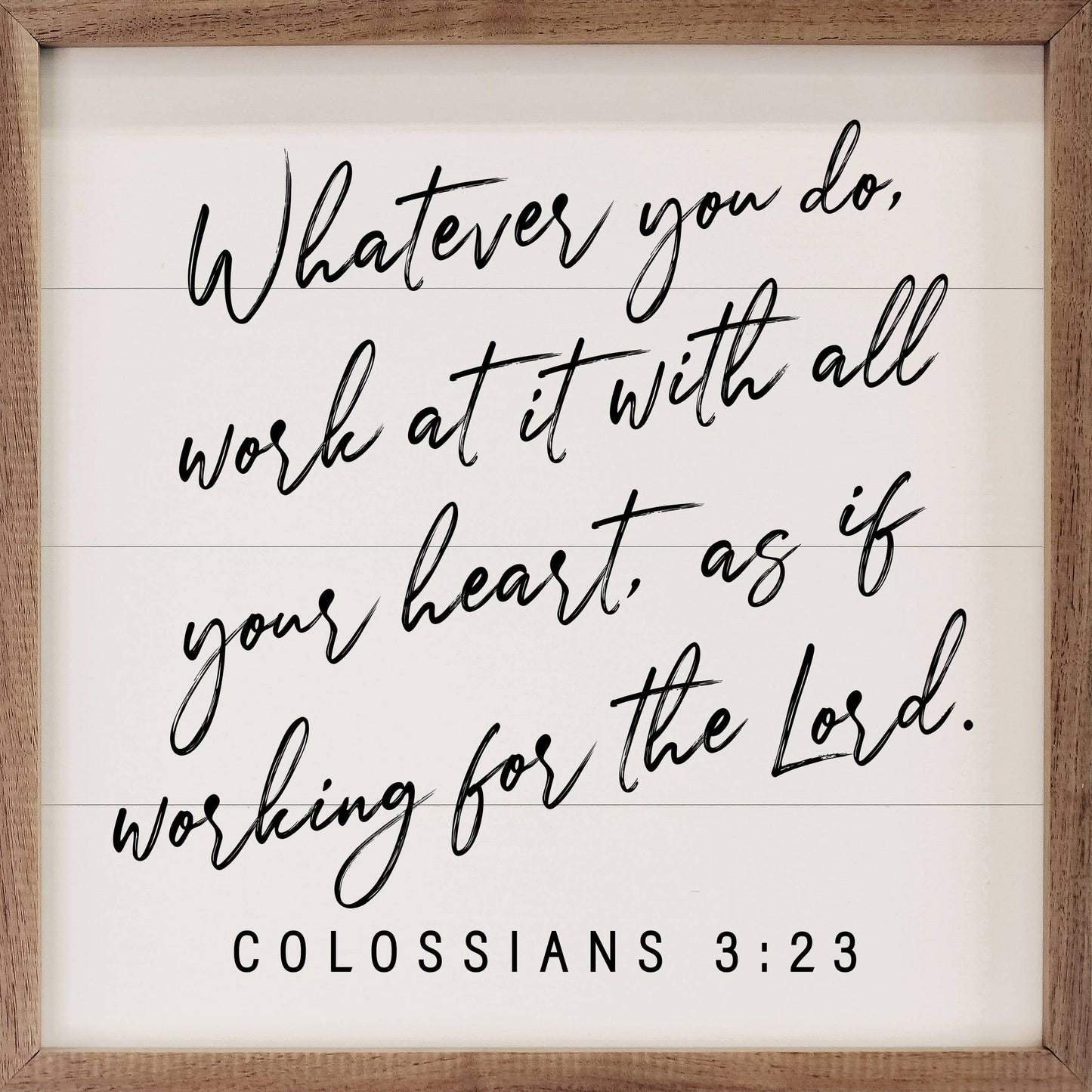 Whatever You Do Colossians 3:23 framed wood wall art featuring a white hand-painted finish, inspirational Bible verse, and natural walnut frame.